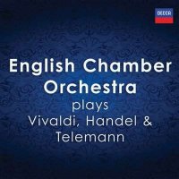 English Chamber Orchestra - English Chamber Orchestra Plays Vivaldi, Handel & Telemann (2024) MP3