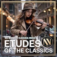 VA - NMN Etudes Of The Classics (2024) MP3