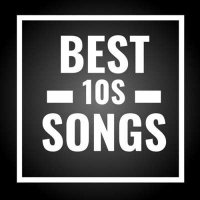 VA - Best 10s Songs (2024) MP3