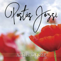 Post&#225;s J&#243;zsi - Az &#233;let &#237;gy sz&#233;p (2021) MP3