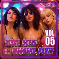 VA - Disco Style Weekend Party Vol. 05 (2024) MP3