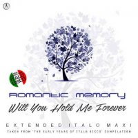 Romantic Memory - Will You Hold Me Forever (2024) MP3