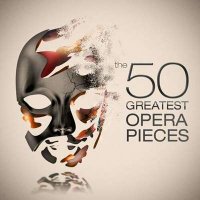 VA - The 50 Greatest Opera Pieces (2024) MP3