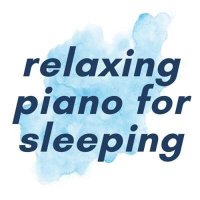 VA - Relaxing Piano For Sleeping (2024) MP3