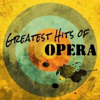 VA - Greatest Hits of Opera (2024) MP3