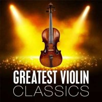 VA - Greatest Violin Classics (2024) MP3