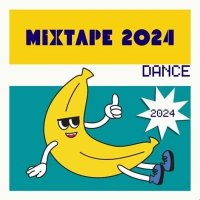 VA - Mixtape 2024 - Dance (2024) MP3