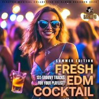 VA - Fresh EDM Cocktail (2024) MP3