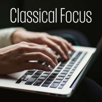 VA - Classical Focus (2024) MP3