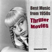 VA - Best Music from 1950s Thriller Movies [Remastered 2024] (2024) MP3