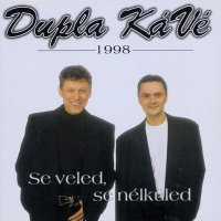 Dupla Kave - Se Veled, Se Nelkuled (1998) MP3