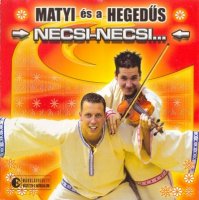 Matyi &#233;s a Heged&#252;s - Necsi - Necsi (2003) MP3