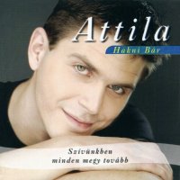 Attila - Sz&#237;v&#252;nkben Minden Megy Tov&#225;bb (2003) MP3