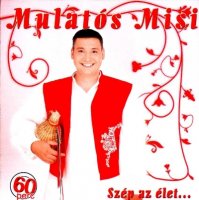 Mulat&#243;s Misi - Sz&#233;p Az &#201;let (2004) MP3