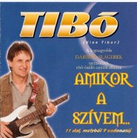 Tib&#243; - Amikor A Sz&#237;vem (2002) MP3