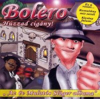 Bolero - H&#250;zzad Cig&#225;ny (2005) MP3