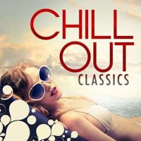 VA - Chil Out Classics (2024) MP3