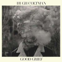 Hugh Coltman - Good Grief (2024) MP3