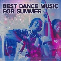 VA - Best Dance Music For Summer (2024) MP3