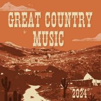 VA - Great Country Music - (2024) MP3