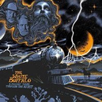 The White Buffalo - A Freight Train Through the Night [Live] (2024) MP3