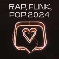 VA - Rap, Funk, Pop (2024) MP3