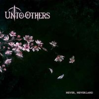 Unto Others - Never, Neverland [Deluxe Edition] (2024) MP3