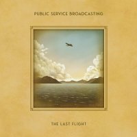 Public Service Broadcasting - The Last Flight (2024) MP3