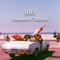 VA - 80s Summer Chillout (2024) MP3