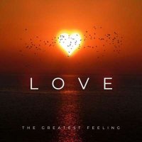 VA - Love - The Greatest Feeling (2024) MP3