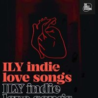 VA - ILY indie love songs by The Circle Sessions (2024) MP3