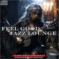 VA - Feel Good Jazz Lounge (2024) MP3