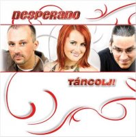 Desperado - T&#225;ncolj! (2006) MP3