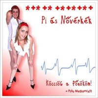 Pi&#225;s N&#337;v&#233;rk&#233;k - K&#246;cs&#246;g A F&#337;n&#246;k&#246;m (Single) (2007) MP3