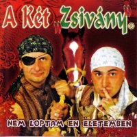 A Ket Zsivany - Nem Loptam En Eletemben (2008) MP3