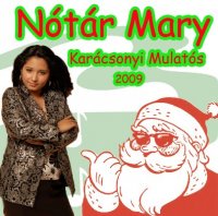 N&#243;t&#225;r Mary - Karacsony Mulatos (2009) MP3