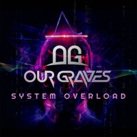 Our Graves - System Overload (2024) MP3