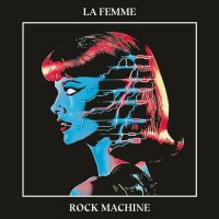 La Femme - Rock Machine (2024) MP3