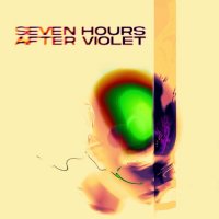 Seven Hours After Violet - Seven Hours After Violet (2024) MP3