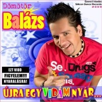 D&#246;m&#246;t&#246;r Bal&#225;zs - &#218;jra Egy Vid&#225;m Ny&#225;r (2009) MP3