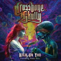 Crossbone Skully - High On You [feat. Nikki Sixx, EP] (2024) MP3