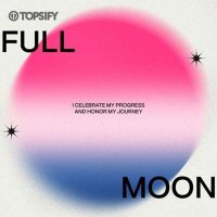 VA - Full Moon: I celebrate my progress and honor my journey (2024) MP3