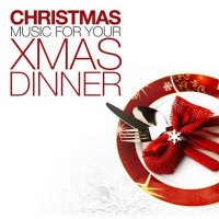 VA - Christmas Music for Your Xmas Dinner (2024) MP3