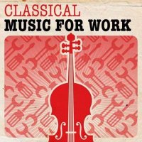 VA - Classical Music for Work (2024) MP3