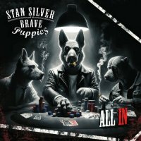 Stan Silver and the Brave Puppies - All In (2024) MP3