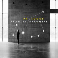 Francis Gregoire - Prologue (2024) MP3