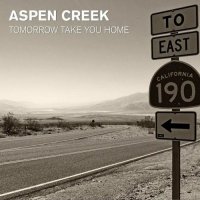 Aspen Creek - Tomorrow Take You Home (2024) MP3