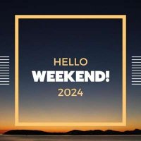 VA - Hello Weekend (2024) MP3