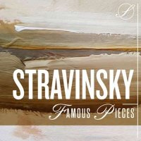 VA - Stravinsky Famous Pieces (2024) MP3