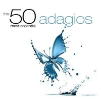 VA - The 50 Most Essential Adagios (2024) MP3